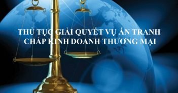 Thủ tục giải quyết vụ án tranh chấp kinh doanh thương mại thu tuc giai quyet vu an tranh chap kinh doanh thuong mai